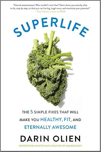 SuperLife: The 5 Simple Fixes That Will Make You Healthy, Fit, and Eternally Awesome book cover