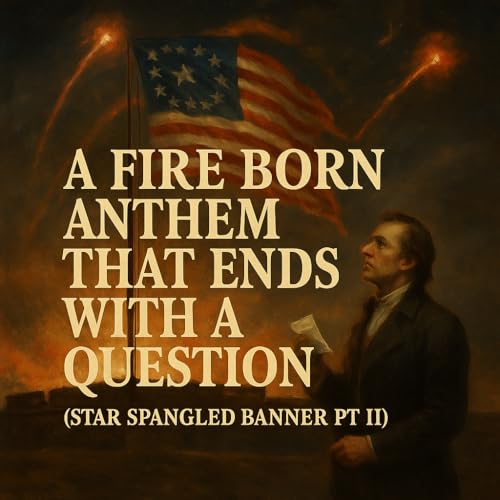 A Fire Born Anthem That Ends With A Question (Star Spangled Banner Pt II) cover art