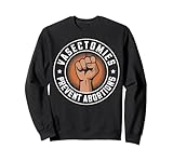 Vasectomies Prevent Abortions Sweatshirt
