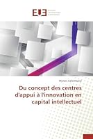 Du Concept Des Centres D'Appui A L'Innovation En Capital Intellectuel 3841662218 Book Cover