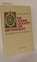 Die Sonne leuchtet um Mitternacht: Archetypen in der Literatur 3530395250 Book Cover