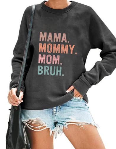 KUEDFEU Mama Mommy Mom Bruh Sweatshirts for Women Funny Mom Life Sweatshirts Casual Letter Print Long Sleeve Pullover TopsGreyS