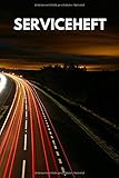  Serviceheft: Scheckheft/ Wartungsbuch für alle KFZ Modelle geeignet  Universelles Serviceheft für alle PKW zur Dokumentation der durchgeführten Wartungen