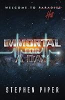 Immortal for a Day 165562881X Book Cover