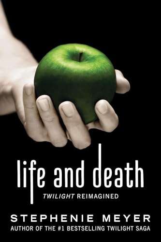 Life and Death: Twilight Reimagined (The Twilight Saga, 1.5)