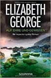 ELIZABETH GEORGE: Auf Ehre und Gewissen - Elizabeth George