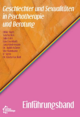 Geschlechter und Sexualitäten in Psychotherapie und Beratung: Einführungsband