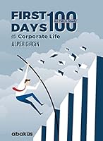 First 100 Days At Corporate Life 6052263466 Book Cover