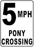 5 MPH Pony Crossing Sign. 9x12 Metal. Safety Horse Stables Pastures Ponies Slow