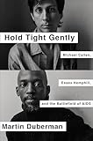 Hold Tight Gently: Michael Callen, Essex Hemphill, and the Battlefield of AIDS