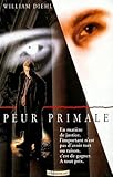 william diehl  Peur primale