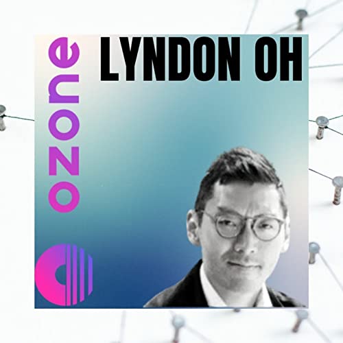 Episode 19: You ARE Working For Google...For Free: CEO Of Ozone AI, Lyndon Oh
