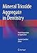 Mineral Trioxide Aggregate in Dentistry: From Preparation to Application
