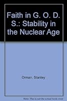 Faith in G.O.D.S: Stability in the Nuclear Age 0080409792 Book Cover
