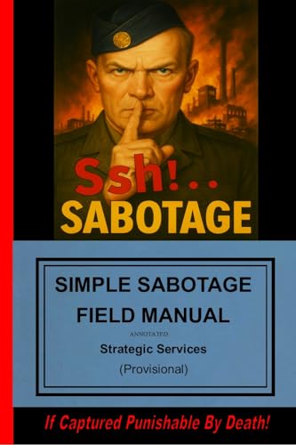 Simple Sabotage Field Manual (Annotated)
