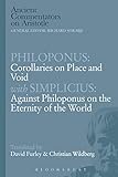 Philoponus: Corollaries on Place and Void with Simplicius: Against Philoponus on the Eternity of the World (Ancient Commentators on Aristotle)