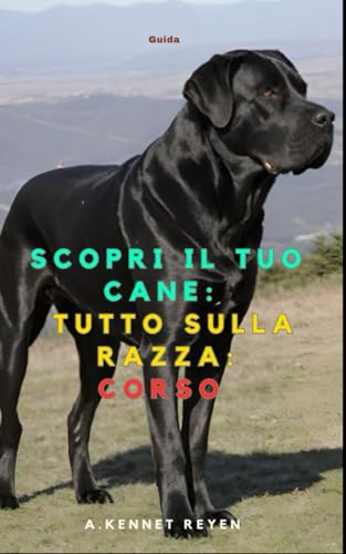 Scopri il Tuo Cane: Tutto sulla razza: Corso