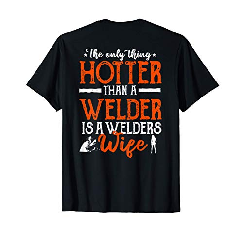 Welder Gifts Funny Welding Image On Back Of Shirt Maglietta