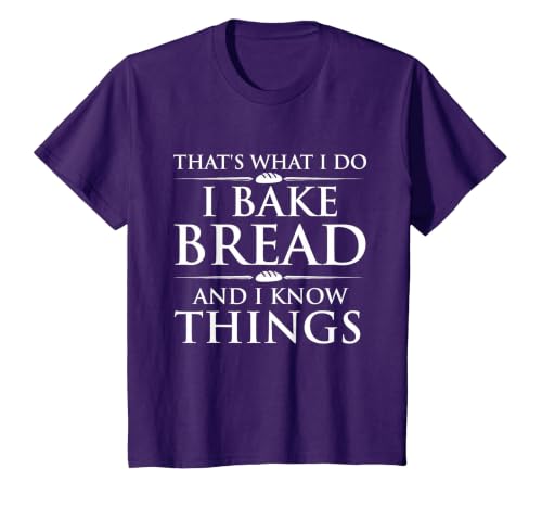 I Bake Bread and I Know Things - Funny Bread Baker Bakery T-Shirt, Youth, Purple, Medium