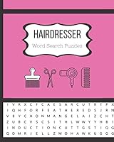 Hairdresser Word Search Puzzles: Fun Hair Stylist Themed Word Search Book - Great Gift Idea for Christmas, Birthday, Mother's Day or Graduation. Appreciation Gift 169065600X Book Cover