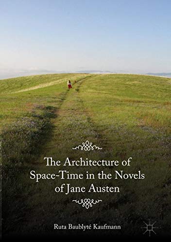 Buy The Architecture of Space-Time in the Novels of Jane Austen — BookShops.in