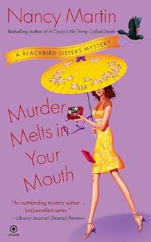 Murder Melts in Your Mouth (Blackbird Sisters Mystery, Book 7)