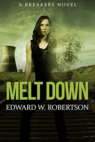 Melt Down: A Breakers Novel view 2