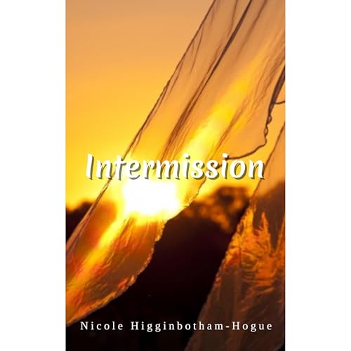 Intermission by Nicole Higginbotham-Hogue episode artwork