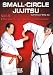 Small-Circle Jujitsu, Vol 5 - Effective Finger Locking Techniques