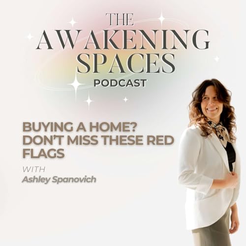 Episode 03: Buying a Home? Don’t Miss These Red Flags