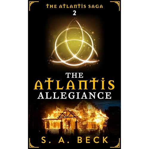 The Atlantis Allegiance Audiobook By S.A. Beck cover art