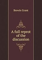 A full reprot of the discussion 5519216169 Book Cover