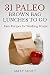 31 Paleo Brown Bag Lunches to Go: Easy Recipes for Working People (Volume 2)