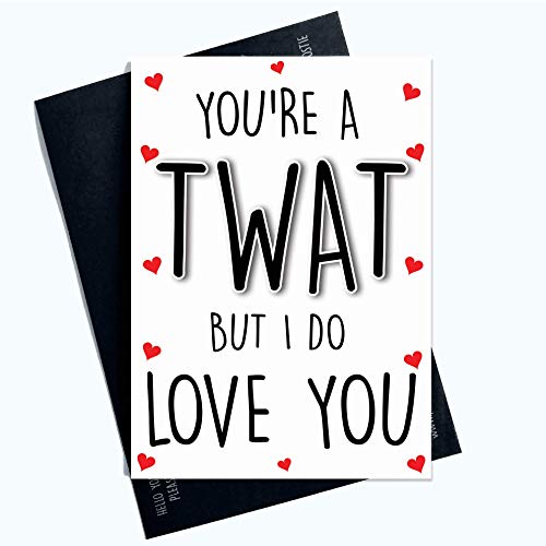 Divertente biglietto di auguri per compleanno Twat Humour Banter Witty Hilarious Love You Jokes PC905