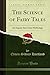 The Science of Fairy Tales: An Inquiry Into Fairy Mythology (Classic Reprint)