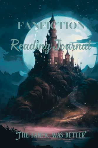 Fanfiction Journal: Awesome Fanfic Reading Log Book, 120 Pages, Perfect for Tracking your Favorite F