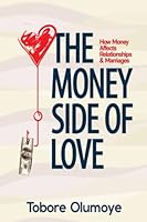 The Money Side of Love: How Money Affects Relationship and Marriage B0BN8P753H Book Cover