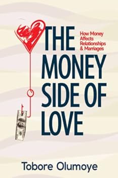Paperback The Money Side of Love: How Money Affects Relationship and Marriage Book