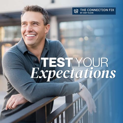 TCF #007: Your Expectations Aren't the Problem - Here's What Is