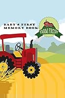 Baby's First Memory Book: Farm Baby 1517546141 Book Cover