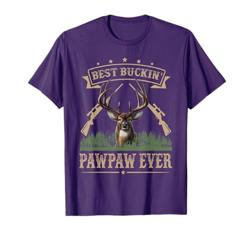 Fathers Day Best Buckin' Pawpaw Ever Deer Hunting Bucking T-Shirt
