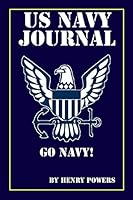 US Navy Journal: A 200 page journal for all Navy men and woman, active and retired. 1091163529 Book Cover