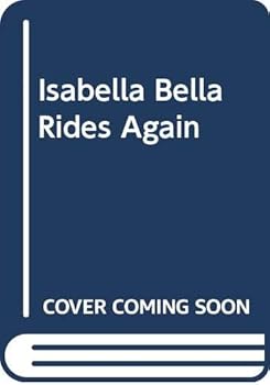 Hardcover Isabella Bella Rides Again Book