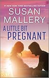 A Little Bit Pregnant: A Friends-to-Lovers Romance Novel – A Spicy Contemporary Workplace Secret Baby Tale