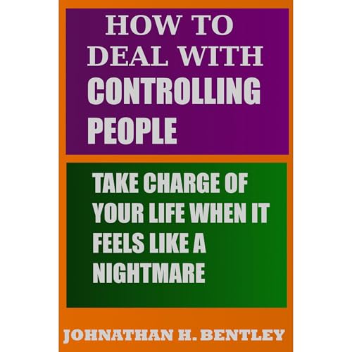 How to Deal with Controlling People [Written by Johnathan H. Bentley] episode artwork