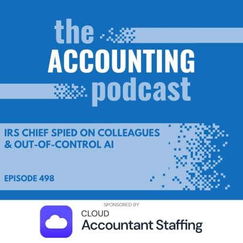IRS Chief Spied on Colleagues & Out of Control AI