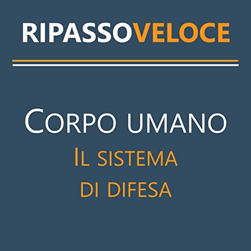 Il corpo umano - Il sistema di difesa
