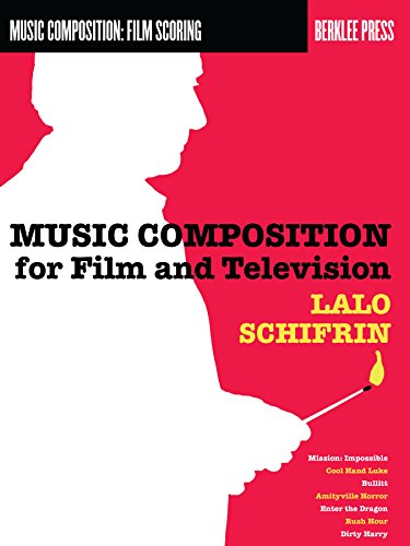 Télécharger Music Composition for Film and Television (Music Composition: Film Scoring) (English Edition) Gratuit