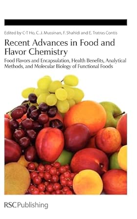 Recent Advances in Food and Flavor Chemistry: Food Flavors and Encapsulation, Health Benefits, Analytical Methods, and Molecular Biology of Functional Foods: Volume 326 Edition. ed. Edition book cover