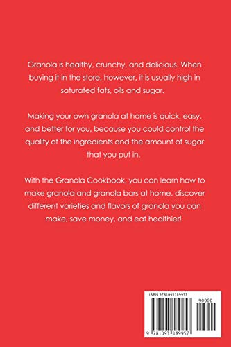 The Granola Cookbook: Healthy, Delicious and Easy Granola Recipes